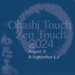 Ohashi Touch, Zen Touch 2024